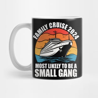 Funny Family Vacation 2024 We Are Like A Really Small Gang Mug